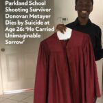 Donovan Joshua Leigh Metayer, a survivor of the 2018 Marjory Stoneman Douglas High School shooting in Parkland, Florida, has died at the age of 26, his family confirmed.