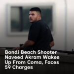 Bondi Beach Attack Suspect Naveed Akram Wakes From Coma, Faces 59 Charges Including 15 Murder Counts